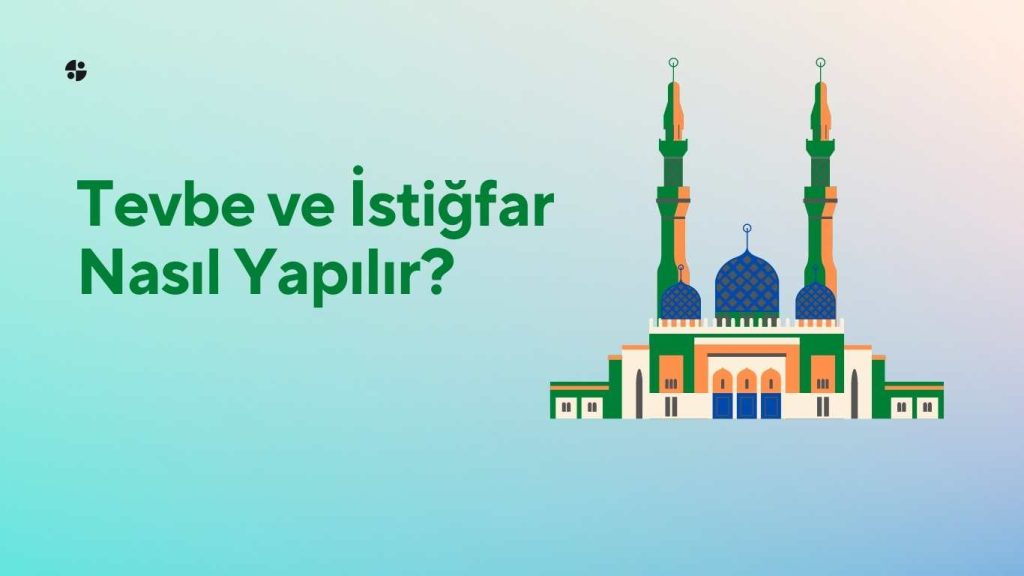 Tevbe ve İstiğfar Nasıl Yapılır?