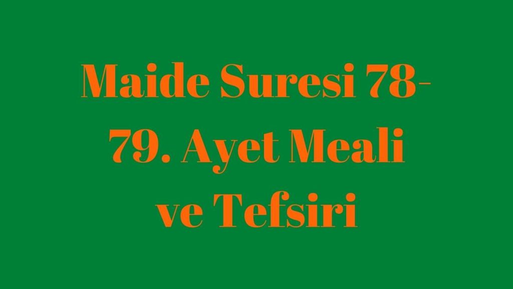 Maide Suresi 78-79. Ayet Meali ve Tefsiri